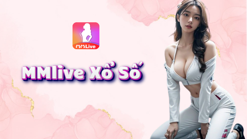 MMlive Xổ Số